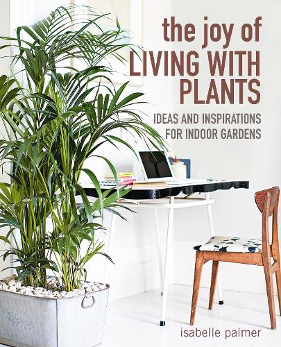 The Joy of Living with Plants bookcover