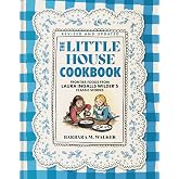 The Little House Cookbook: Full-Color Edition: Frontier Foods from Laura Ingalls Wilder's Classic Stories – Western Heritage