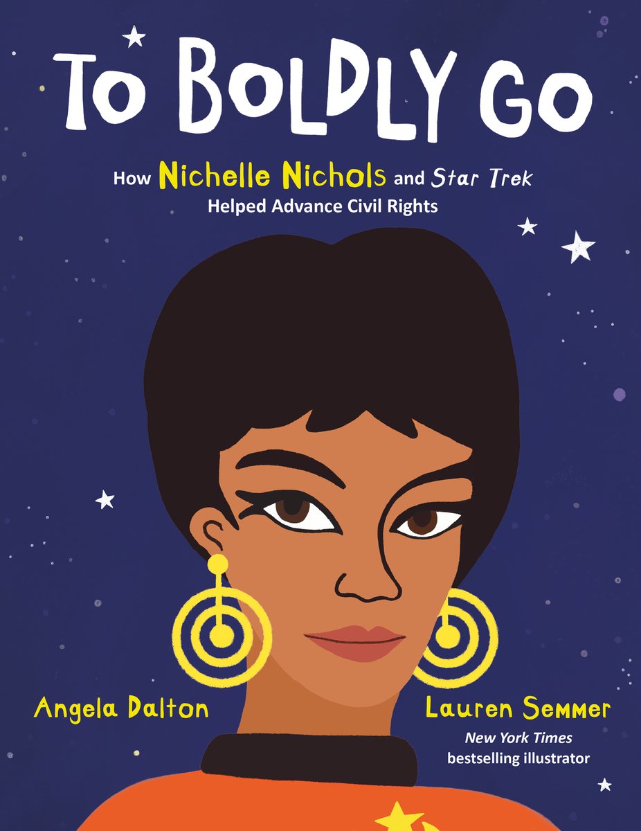 To Boldly Go: How Nichelle Nichols and Star Trek Helped Advance Civil Rights bookcover