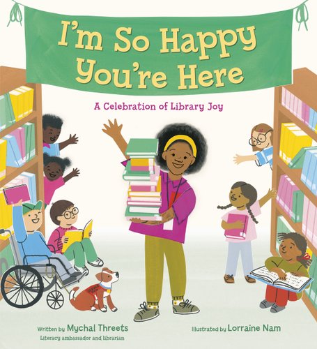 bookcover for I'm So Happy You're Here: A Celebration of Library Joy