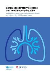 Chronic respiratory diseases in the WHO European Region