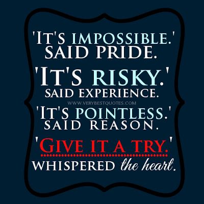 give it a try whispered the heart