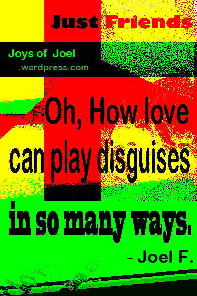 just friends, quote about fake relationships, joys of joel poems just friends, quote about fake relationships, joys of joel poems