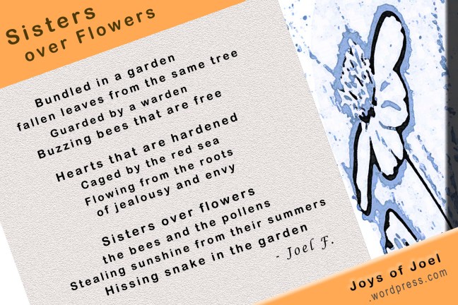 sister over flowers, joys of joel poems, poem about sibling rivalry, envy, jealousy sister over flowers, joys of joel poems, poem about sibling rivalry, envy, jealousy