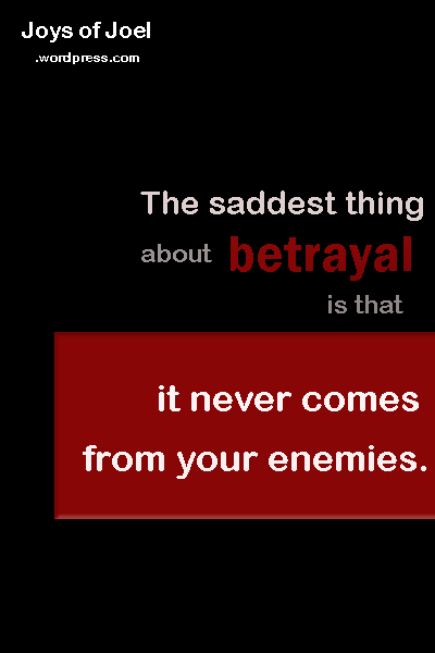 quote about betraying yourself, joys of joel poems, poem about betrayal quote about betrayal, joys of joel poems, , poem about betrayal