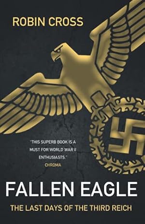 Book cover Fallen Eagle: The last days of the Third Reich
