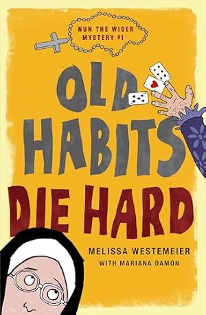 Book cover Old Habits Die Hard (Nun the Wiser Mysteries Book 1)