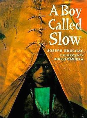 Book cover A Boy Called Slow (Paperstar Book)