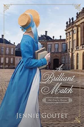 A Brilliant Match: clean historical romance (The Earl's Sisters Book 1)