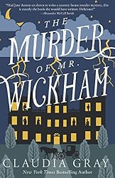 The Murder of Mr. Wickham (Mr. Darcy & Miss Tilney Mysteries Book 1)