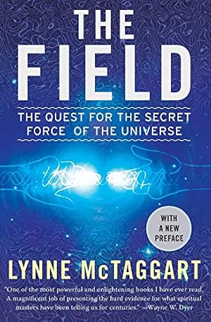 Book cover The Field: The Quest for the Secret Force of the Universe