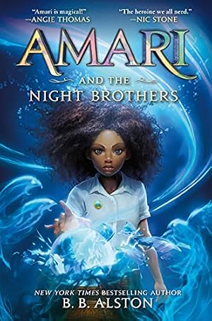 Book cover Amari and the Night Brothers: An Exhilarating Fantasy Adventure About Magic, Secrets, and Finding the Truth (Supernatural Investigations, 1)