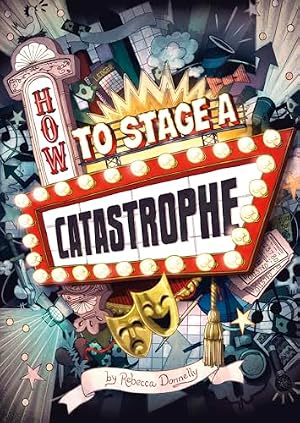 Book cover How to Stage a Catastrophe (Middle-grade Novels)