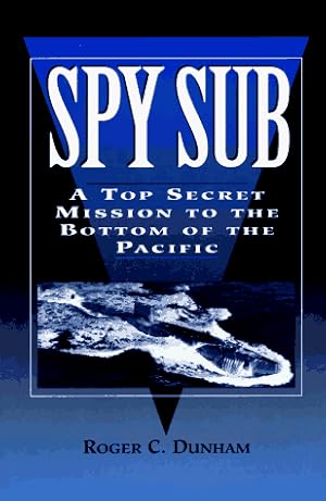 Book cover Spy Sub: A Top Secret Mission to the Bottom of the Pacific