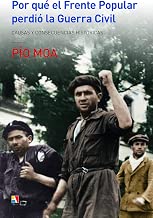 Por Que El Frente Popular Perdio La Guerra Civil