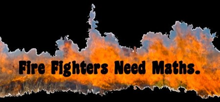 fire fighters need maths