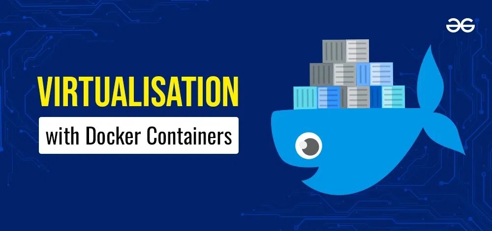 Virtualisation with Docker Containers