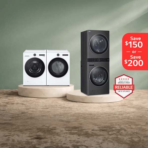 An LG WashTower, Washer and Dryer appear on a green background. Pop-out text reads “Save $150 or Save $200”. “America’s Most Reliable Line of Home Appliances” badge.