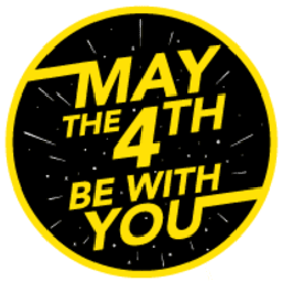 May the 4th be with you! May the 4th be with you!