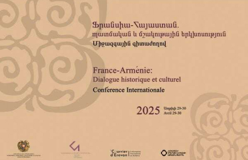 INTERNATIONAL CONFERENCE «FRANCE-ARMENIA: HISTORICAL AND CULTURAL DIALOGUE»
