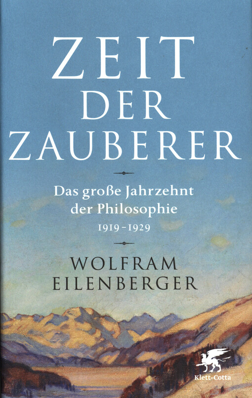001645577_Zeit der Zauberer : das große Jahrzehnt der Philosophie : 1919-1929