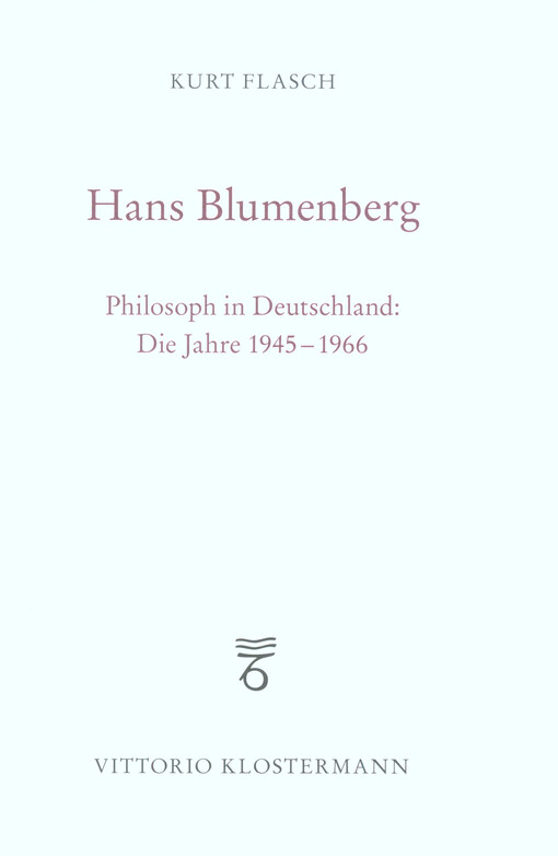 001645578_Hans Blumenberg : Philosoph in Deutschland: die Jahre 1945 bis 1966