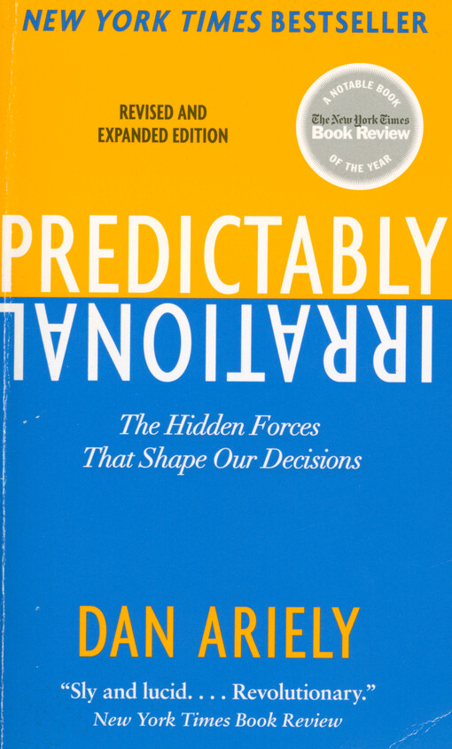 001838111_Predictably irrational : the hidden forces that shape our decisions