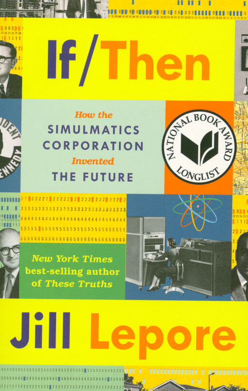 001812228_If then : how the Simulmatics Corporation invented the future