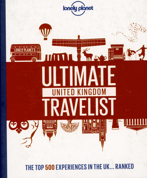 001865676_Ultimate United Kingdom travelist : the top 500 experiences in the UK... ranked
