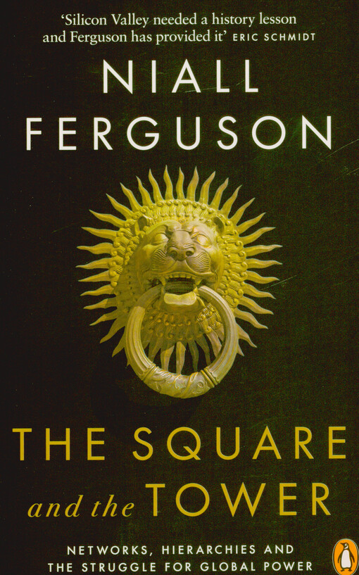 001865374_The square and the tower : networks, hierarchies and the struggle for global power