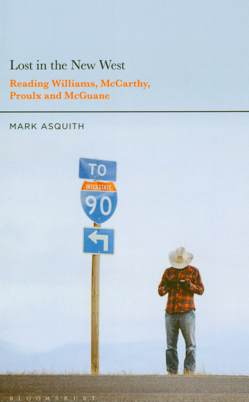 316340_Lost in the new West : reading Williams, McCarthy, Proulx and McGuane