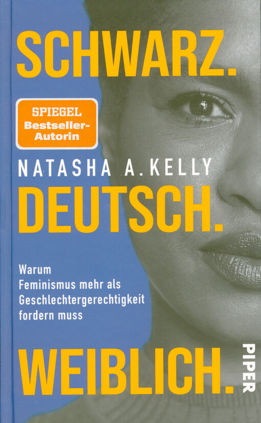 271690_Schwarz - Deutsch - Weiblich : warum Feminismus mehr als Geschlechtergerechtigkeit fordern muss