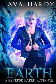 Earth: A Reverse Harem Romance (The Elements Book 1) Earth: A Reverse Harem Romance (The Elements Book 1)