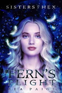 Fern's Flight (Sisters of Hex: Fern Book 3) Fern's Flight (Sisters of Hex: Fern Book 3)