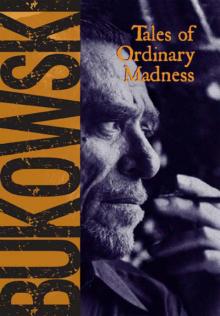 Tales of Ordinary Madness Tales of Ordinary Madness