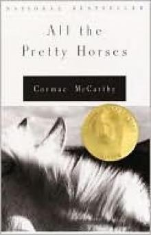 All the Pretty Horses All the Pretty Horses