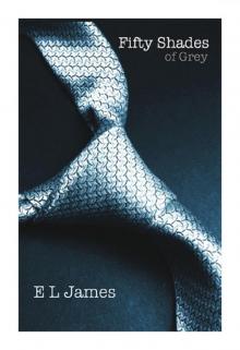 Fifty Shades of Grey Fifty Shades of Grey