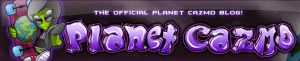 Planet Cazmo Official Blog