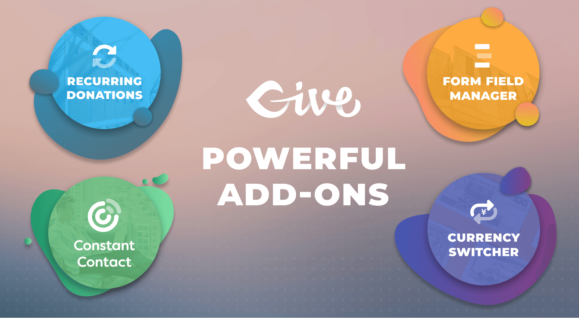 Extend GiveWP with a robust suite of powerful Add-ons. Accept recurring donations, credit cards, add custom form fields, and more!