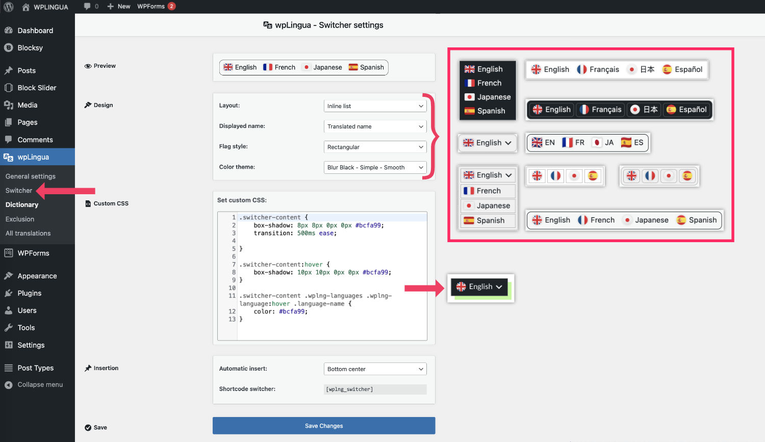 Many options available for the language switcher, even adding custom CSS.
