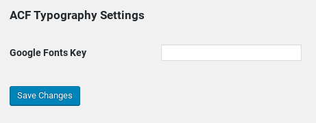 Google Key Field required for Google Fonts Typography Field Screenshot