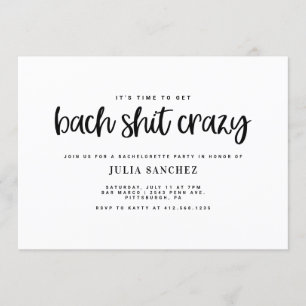 Bachelorette Party Invitation BACH SH*T CRAZY