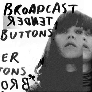 MusicCatalog_B_Broadcast - Tender Buttons_Broadcast - Tender Buttons