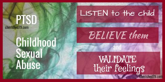 Make your own photo about LISTEN to the child BELIEVE them VALIDATE their feelings and PTSD Childhood Sexual Abuse ... on PixTeller