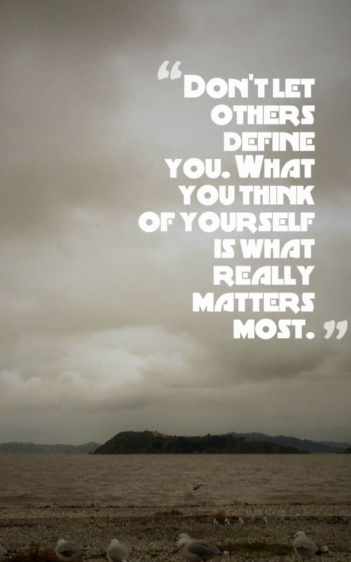 Don't let others define you