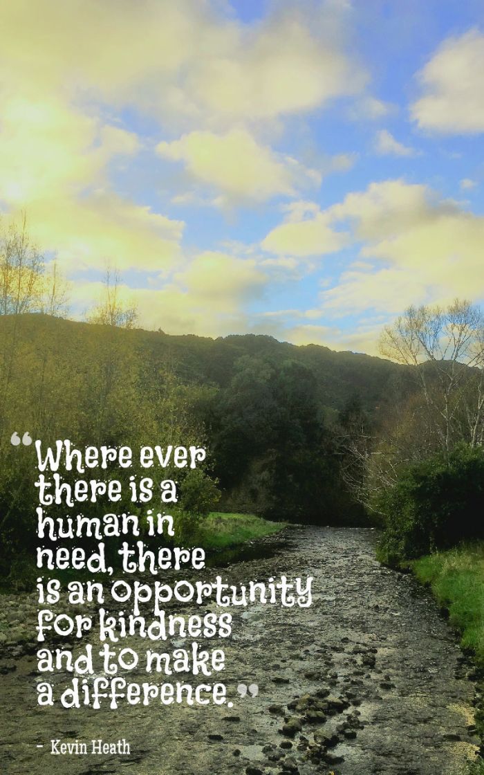 Where ever there is a human in need