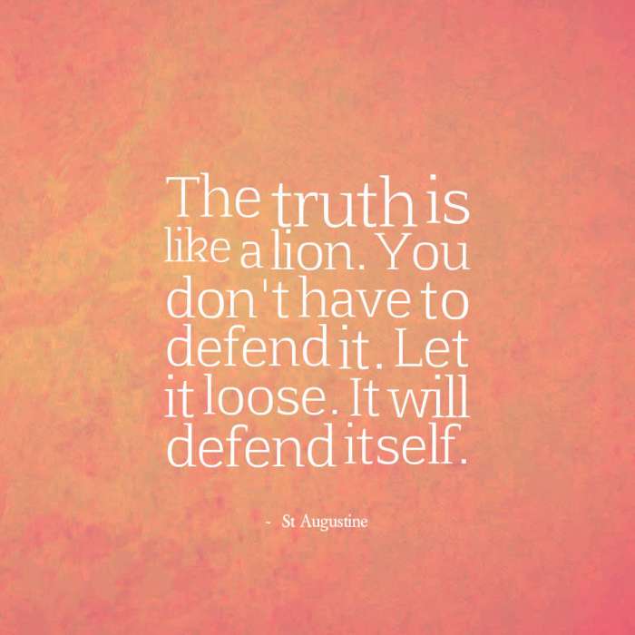 The truth is lke a lon