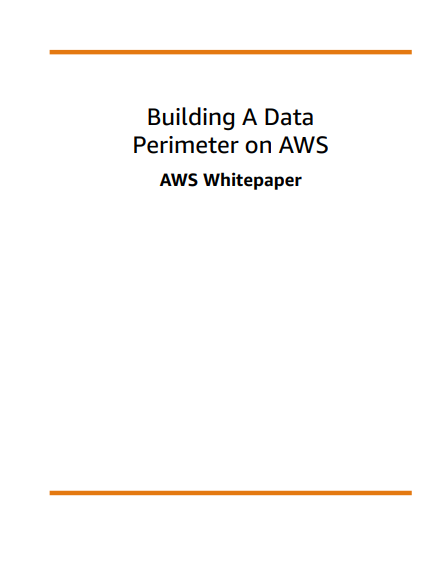 Building A Data Perimeter on AWS