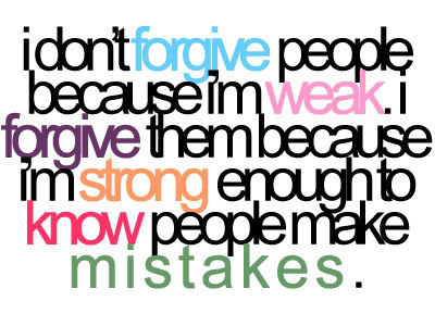 mistakes,weak,forgive,quote-b201aa69b1999f40f1dd7ff3c5710d63_h_large