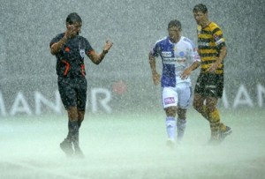 Thank God we don't have to play in the rainy season.....